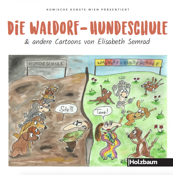 Die Waldorf-Hundeschule & andere Cartoons von Elisabeth Semrad Holzbaum Verlag Komische Künste Wien